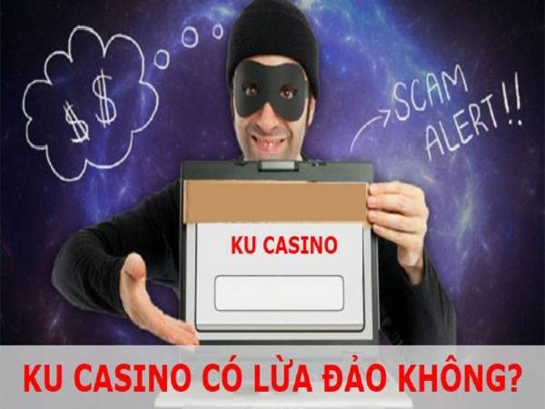 Thông tin được các đối thủ tạo nên nhằm hạ thấp danh tiếng của Ku casino