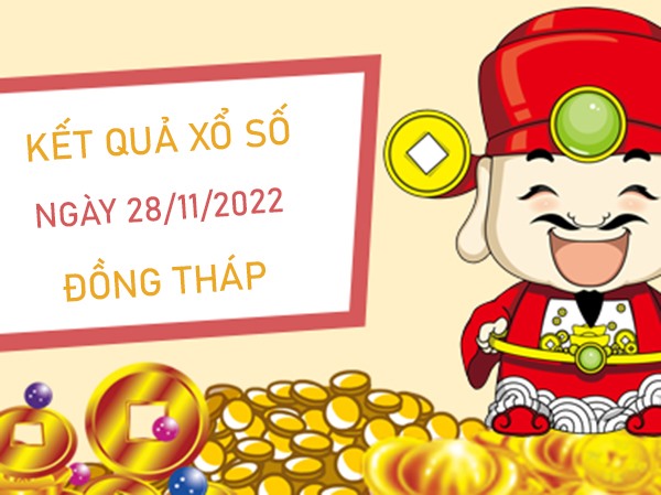 Phân tích XSDT 28/11/2022 soi cầu số đẹp Đồng Tháp