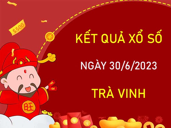 Phân tích XSTV 30/6/2023 hôm nay chốt cầu lô đặc biệt