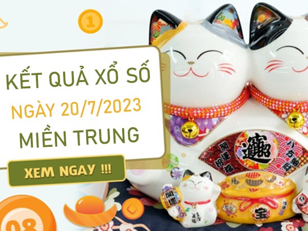 Phân tích XSMT 20/7/2023 soi cầu giải tám miền Trung