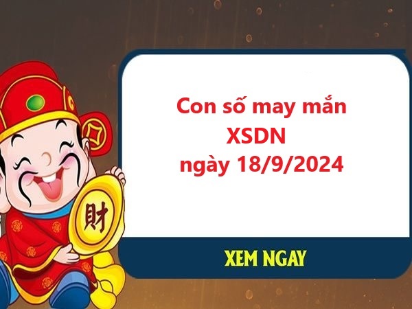 Phân tích XSMN 18/9/2024 siêu chuẩn hôm nay miễn phí