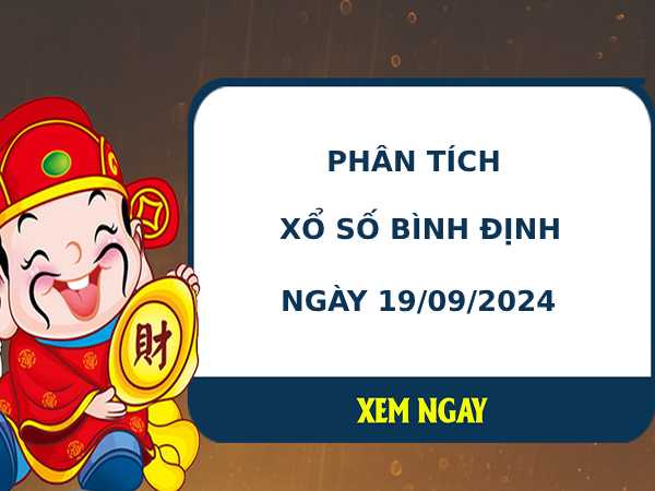 Phân tích XSBDH ngày 19/9/2024 hôm nay thứ 5 chuẩn xác