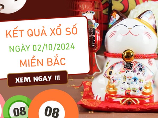 Phân tích KQXSMB 2/10/2024 thứ 4 chốt 3 càng cực đẹp