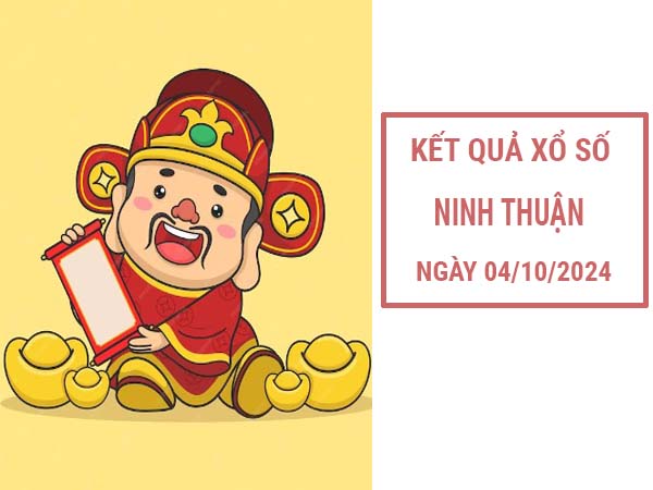 Phân tích KQXS Ninh Thuận ngày 4/10/2024 thứ 6 hôm nay